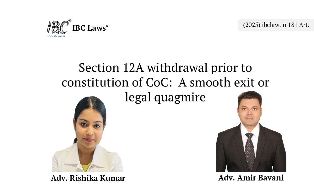 Section 12A withdrawal prior to constitution of CoC: A smooth exit or legal quagmire